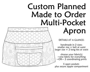 Custom Planned Multiple Pocket Apron for Teachers, Vendors, Event Planners, Servers with secure zipper pocket, choose your own fabrics